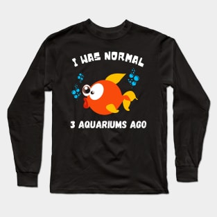 Fish Lover Aqarium Owner Goldfisch Funny Quote Long Sleeve T-Shirt